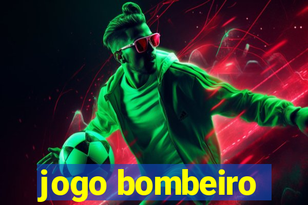 jogo bombeiro